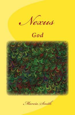 Nexus: God by Marcia Smith