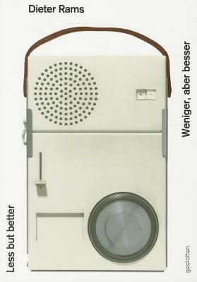 Weniger, Aber Besser/Less But Better by Dieter Rams