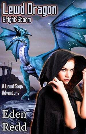 Lewd Dragon: Bright Storm by Eden Redd