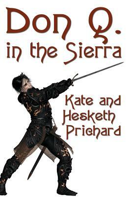 Don Q. in the Sierra by K. Prichard, Hesketh Prichard