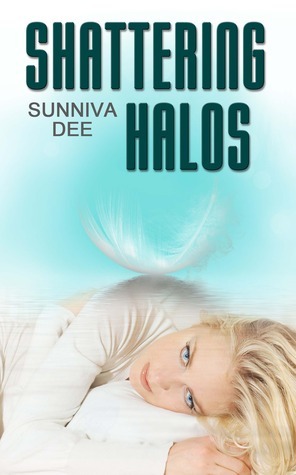 Shattering Halos by Sunniva Dee