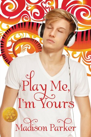 Play Me, I'm Yours by Madison Parker