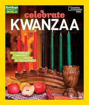 Holidays Around the World: Celebrate Kwanzaa by Carolyn B. Otto, Carolyn B. Otto