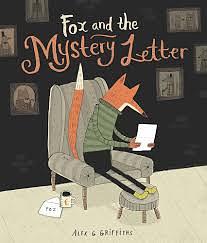 Fox and the Mystery Letter by Alex G Griffiths