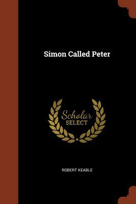 Simon Called Peter by Robert Keable