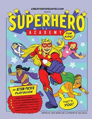 Superhero Academy: Create Your Own Superhero Character Activity Book! by Jade Raybin