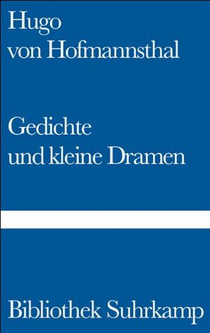 Gedichte Und Kleine Dramen by Hugo von Hofmannsthal