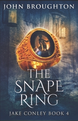 The Snape Ring: A Paranormal Mystery by John Broughton