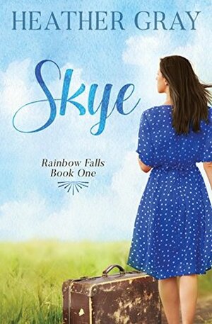 Skye (Rainbow Falls #1) by Heather Gray