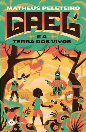 Gael e a terra dos vivos by Matheus Peleteiro