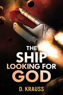 The Ship Looking for God by D. Krauss