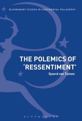 The Polemics of Ressentiment: Variations on Nietzsche by 