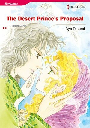 The Desert Prince's Proposal by Nicola Marsh, Ryo Takumi