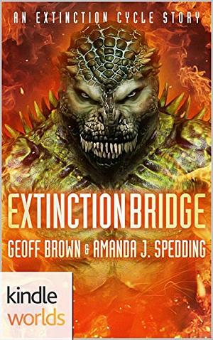 Extinction Bridge by Geoff Brown, Amanda J. Spedding