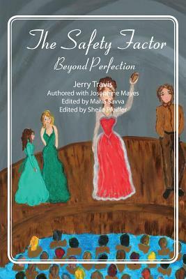 The Safety Factor: Beyond Perfection by Josephine Mayes