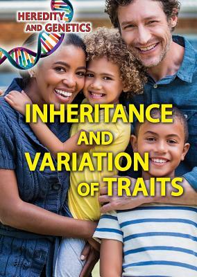 Inheritance and Variation of Traits by Don Rauf