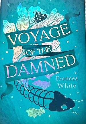 Voyage of the Damned by Frances White