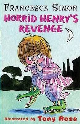 Horrid Henry's Revenge by Tony Ross, Francesca Simon