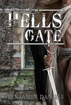 Hell's Gate by Benjamin Daniels