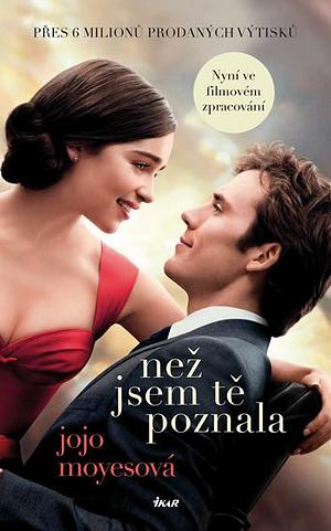 Než jsem tě poznala by Jojo Moyes