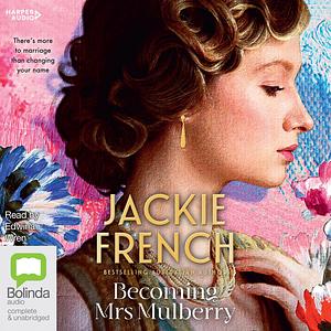 Becoming Mrs Mulberry by Jackie French