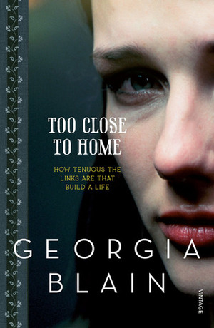 Too Close To Home by Georgia Blain