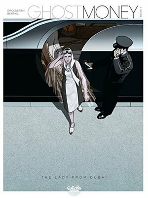 Ghost Money, Volume 1: The Lady from Dubai by Dominique Bertail, Thierry Smolderen