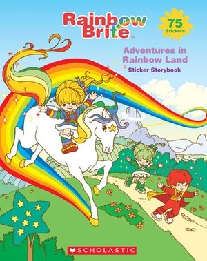 Adventures In Rainbow Land (Rainbow Brite) by Jeff Albrecht, Quinlan B. Lee