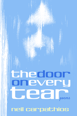 The Door on Every Tear by Neil Carpathios