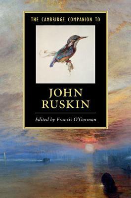 The Cambridge Companion to John Ruskin by 