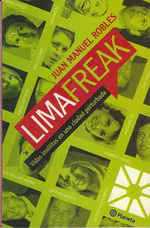 Lima Freak by Juan Manuel Robles