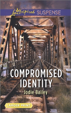 Compromised Identity by Jodie Bailey