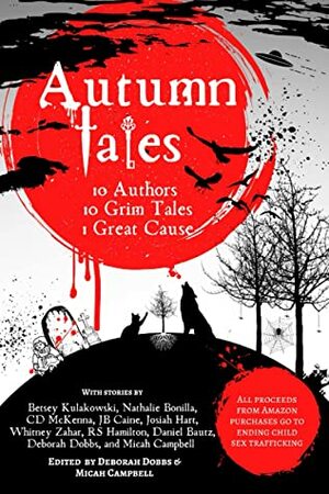 Autumn Tales: A Horror Anthology by Micah Campbell