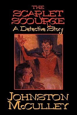 The Scarlet Scourge by Johnston McCulley