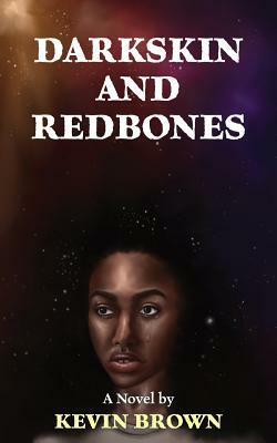 Darkskin and Redbones by Kevin Brown