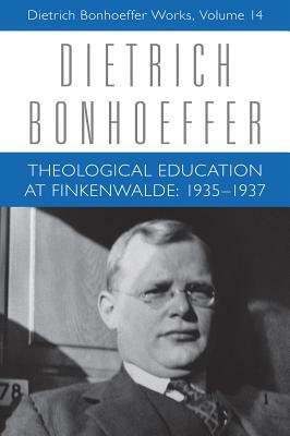Theological Education at Finkenwalde: 1935-1937 by Dietrich Bonhoeffer