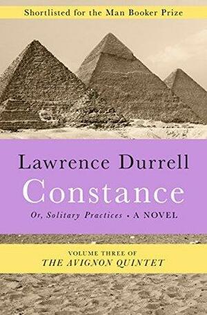 Constance: Or, Solitary Practices by Lawrence Durrell