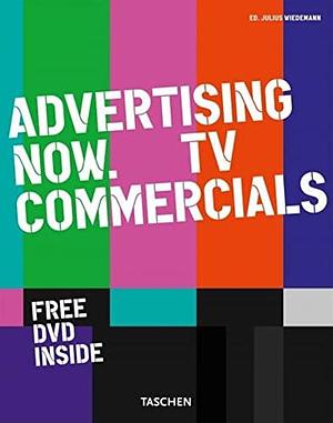 Advertising Now: TV Commercials by Julius Wiedemann