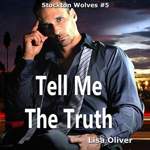 Tell Me The Truth by Lisa Oliver