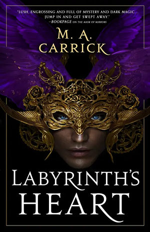 Labyrinth's Heart by M.A. Carrick