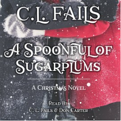 A Spoonful of Sugarplums by C.L. Fails