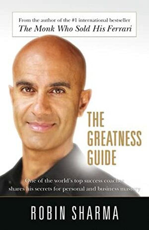 The Greatness Guide by Robin S. Sharma