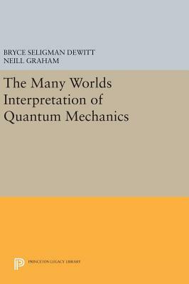 The Many Worlds Interpretation of Quantum Mechanics by 