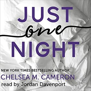 Just One Night by Chelsea M. Cameron