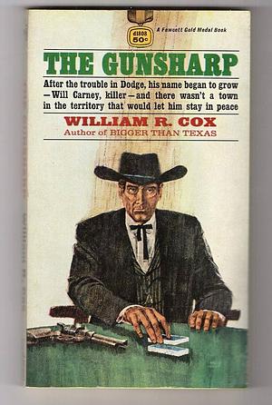 The Gunsharp by William R. Cox