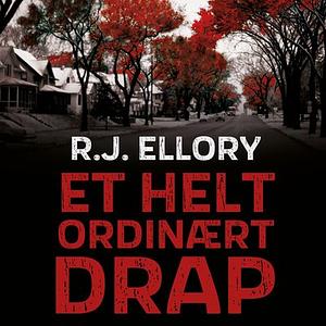 Et Helt Ordinært Drap by R.J. Ellory