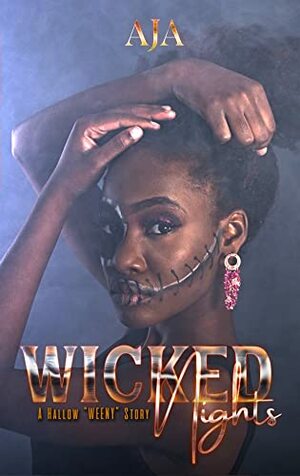 Wicked Nights: A Hallow Weeny Story by Aja