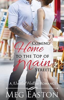 Coming Home to the Top of Main Street by Meg Easton