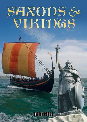 Saxons & Vikings: The Pitkin Guide by Brenda Williams