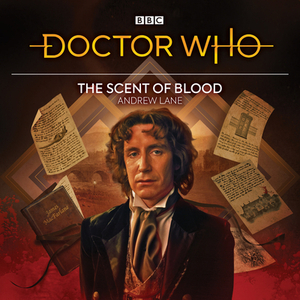 Doctor Who: The Scent of Blood: 8th Doctor Audio Original by Andy Lane
